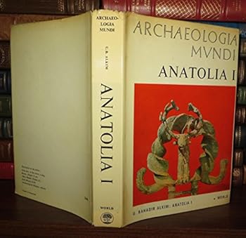 Hardcover Anatolia I: from the Beginnings to the End of the 2nd Millennium B.C. Archaeologia Mundi Book