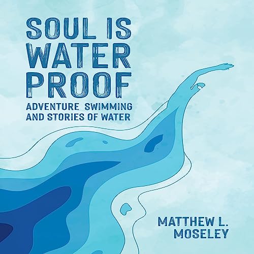Soul Is Waterproof by Matthew Moseley episode artwork