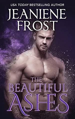 The Beautiful Ashes (The Broken Destiny Novels Book 1)