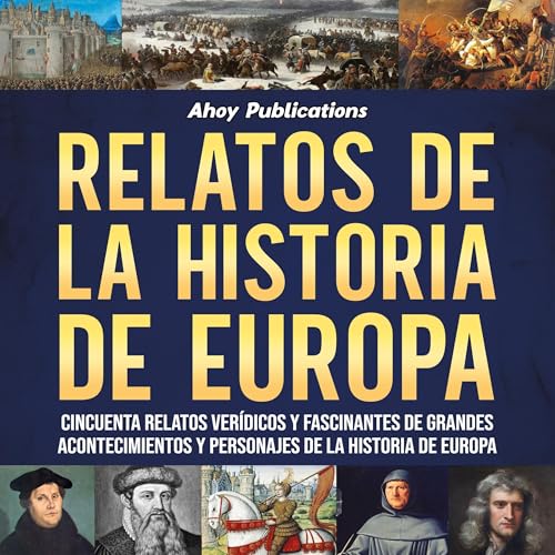 Relatos de la historia de Europa [Stories from the History of Europe] (Written by Ahoy Publications) episode artwork