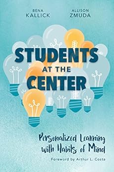 Kindle Store,Kindle eBooks,Education & Teaching Students at the Center: Personalized Learning with Habits of Mind Bena Kallick,Allison Zmuda