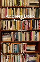 Address Book Large Print: For Contacts, Addresses, Phone Numbers, Emails & Emergency reference 1794188959 Book Cover