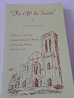 "For all the saints": A history of the First United Methodist Church of Evanston, Illinois 0911694110 Book Cover
