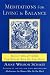 Meditations for Living In Balance: Daily Solutions for People Who Do Too Much