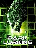 The Dark Lurking
