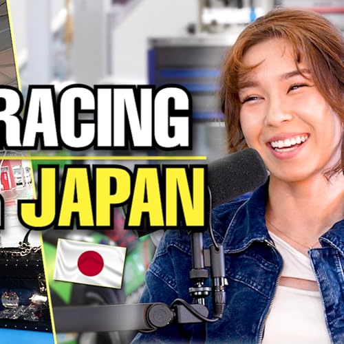 Ep. 19 | What It's Like Being a Racing Driver in Japan ft. Hana Burton