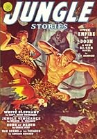 Jungle Stories - Winter/40: Adventure House Presents: 1597984655 Book Cover