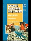 Sovranità E Autonomie Mediterranee Genova E La Liguria - 2