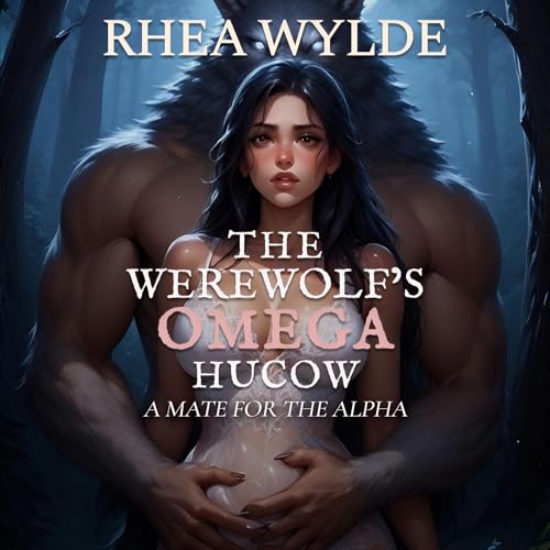 Couverture de The Werewolf&rsquo;s Omega Hucow
