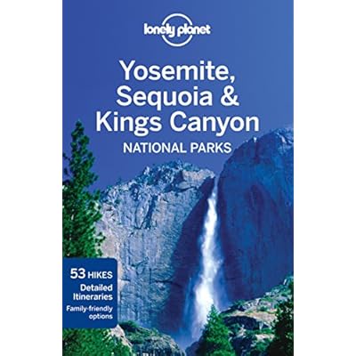 Lonely Planet Yosemite, Sequoia & Kings Canyon National Parks