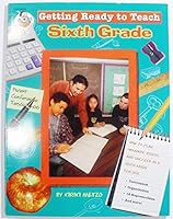 Getting Ready to Teach:Sixth Grade 0768202698 Book Cover