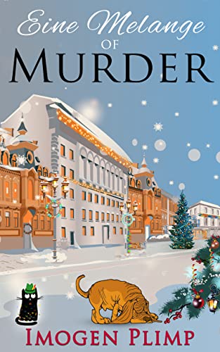 Eine Melange of Murder: A Cozy Winter Murder Mystery (Claire Andersen Murder for All Seasons Cozy Mystery Series Book 5)