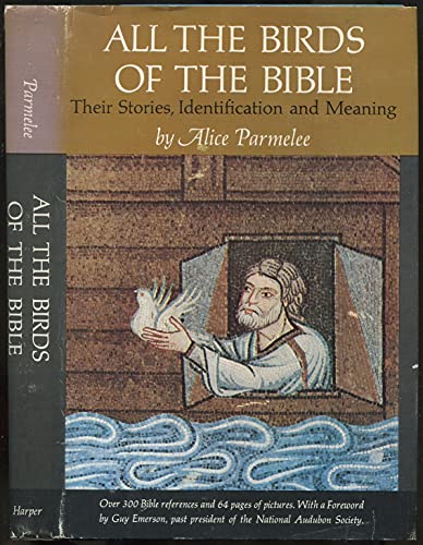 All the birds of the Bible;: Their stories, identification and meaning