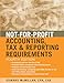 Not-for-Profit Accounting, Tax, and Reporting Requirements