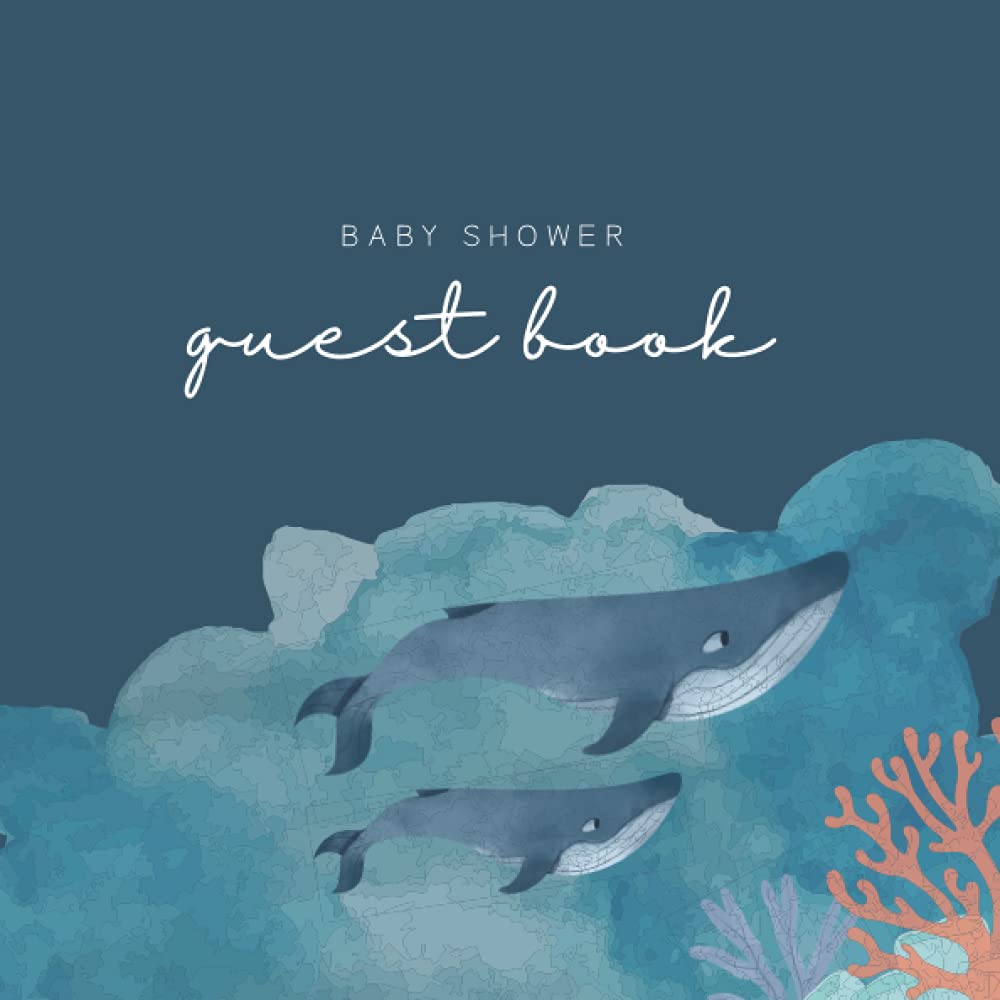Baby Shower Guest Book: Whales + Invitation Keepsake Page | Advice for Parents Sign-In, Baby Predictions + MORE: Nautical Baby Shower Guest Book