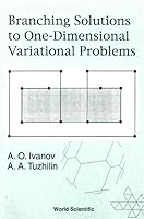 Branching Solutions to One-Dimensional Variational Problems 9810240600 Book Cover