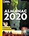 National Geographic Almanac 2020: Trending Topics - Big Ideas in Science - Photos, Maps, Facts & More