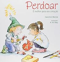 Perdoar. E Melhor Para Seu Coração 8534922063 Book Cover