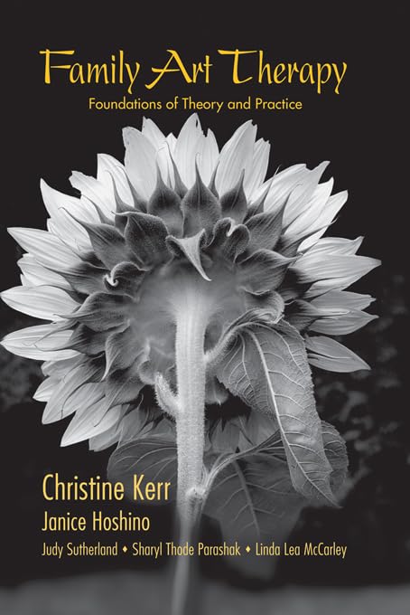 Family Art Therapy: Foundations of Theory and Practice (Routledge Series on Family Therapy and Counseling)
