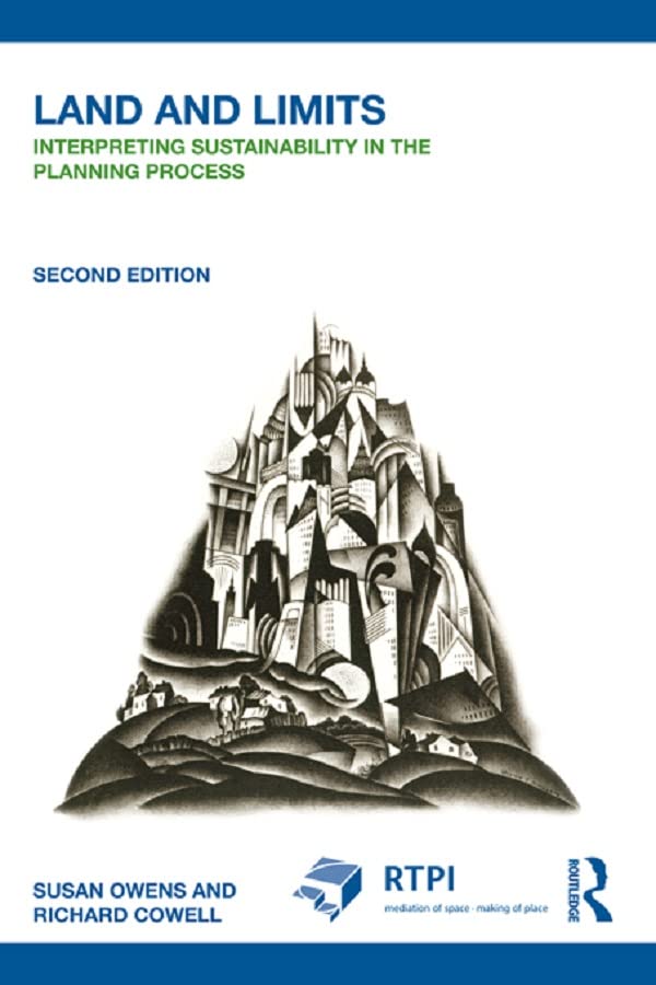 Land and Limits: Interpreting Sustainability in the Planning Process (RTPI Library Series)