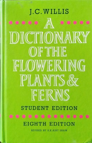 A Dictionary of the Flowering Plants and Ferns 0521313953 Book Cover
