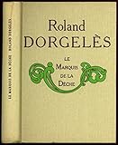  Le marquis de la dèche / Roland d\'Orgelès