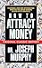 How to Attract Money (Original Classic Edition)