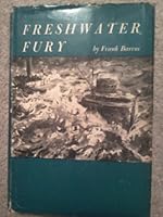 Freshwater Fury: Yarns and Reminiscences of the Greatest Storm in Inland Navigation B001ANKS1W Book Cover