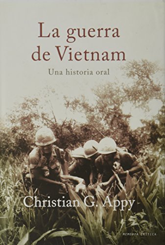 La guerra del Vietnam: Una historia oral (Memoria Crítica)