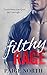 Filthy Rage (Second Chance With My Brother's Best Friend, Book Five)