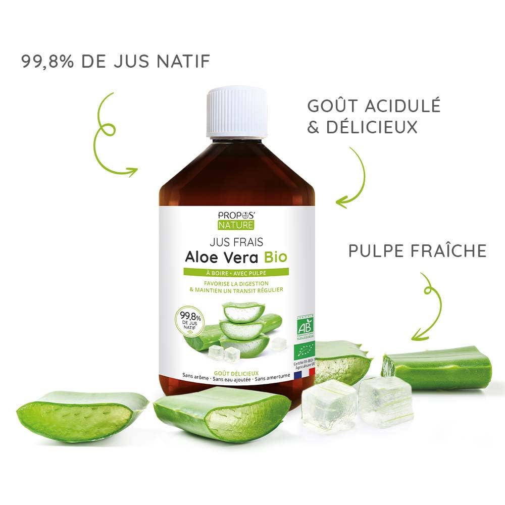 Jus d'Aloe Vera Bio avec pulpe fraîche - 99,8% de jus natif - Favorise la digestion - 500ml - Propos'Nature