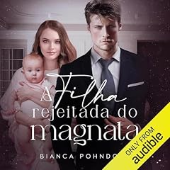 『A Filha Rejeitada do Magnata [The Tycoon's Rejected Daughter]』のカバーアート