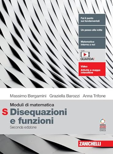 9788808725028 Moduli di matematica. Modulo S bianco: Disequazioni e funzioni. Per le Scuole superiori. Con espansione online