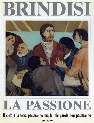  Remo Brindisi. La Passione