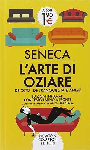 L'arte di oziare. Testo latino a fronte. Ediz. integrale L'arte di oziare. Testo latino a fronte. Ediz. integrale