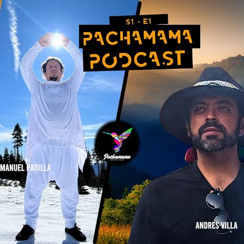 Pachamama Podcast S1 - E1