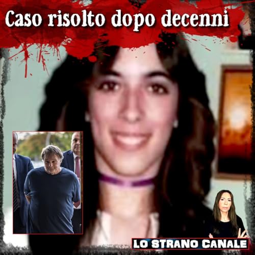 CASO RISOLTO DOPO DECENNI - Theresa Fusco (Lo Strano Canale Podcast)