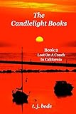 The Candlelight Books: Book 2 Lost on a Couch in California