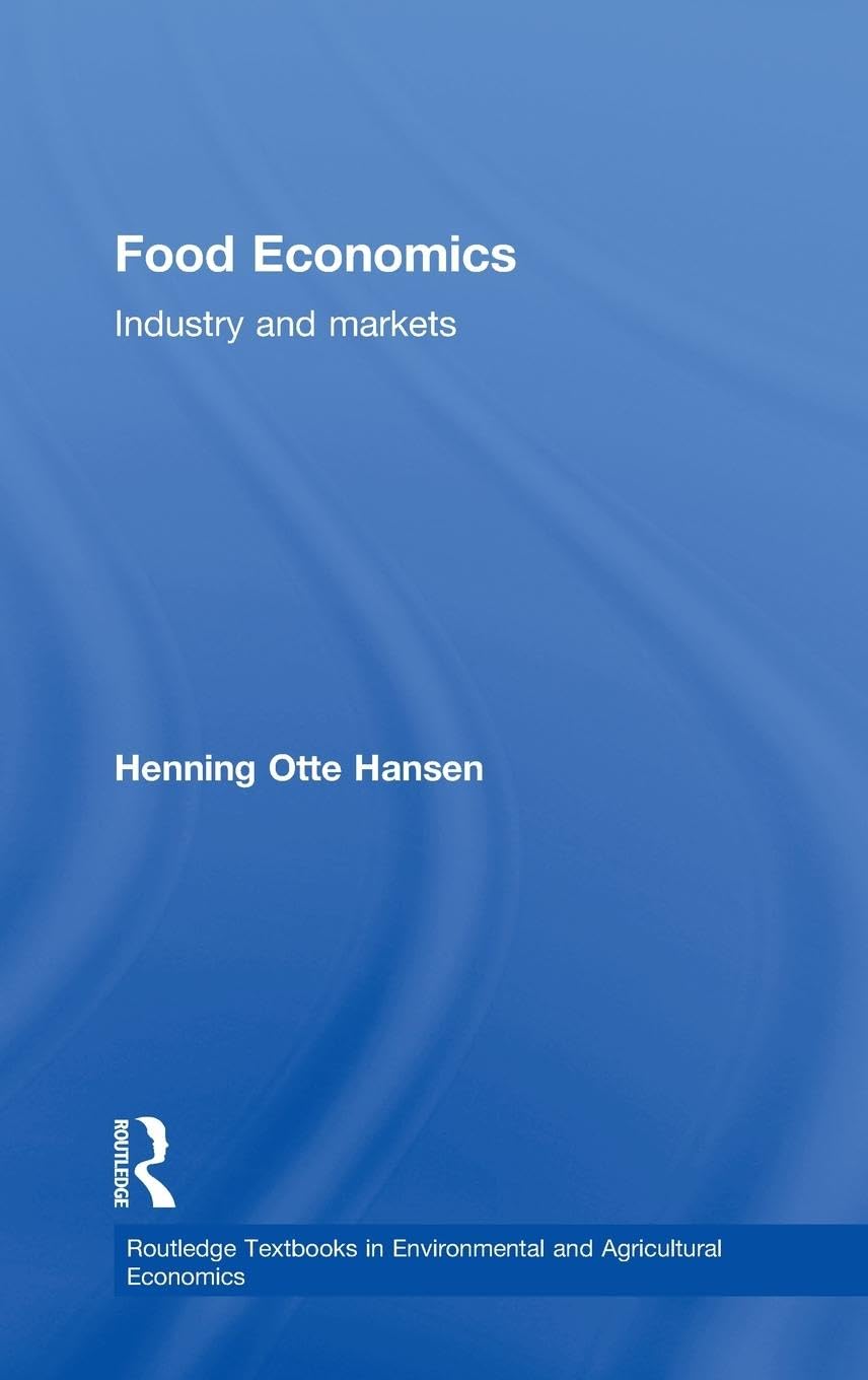 Food Economics (Routledge Textbooks in Environmental and Agricultural Economics)