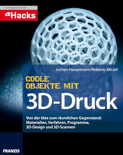Impression 3D manuel pratique pour concevoir et scanner des objets