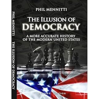 The Illusion of Democracy Audiolibro Por Phil Mennitti arte de portada