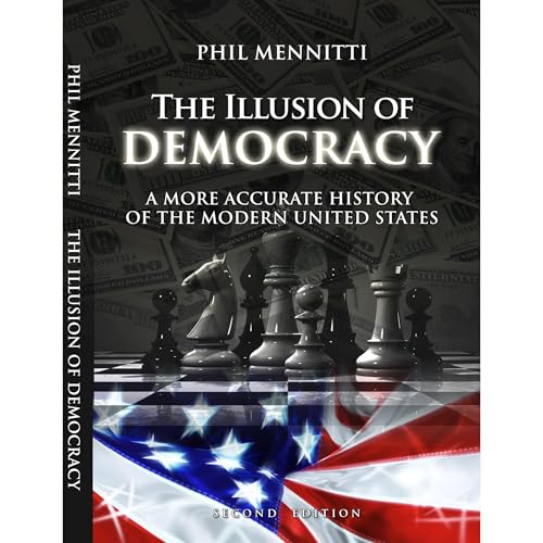 The Illusion of Democracy Audiolibro Por Phil Mennitti arte de portada