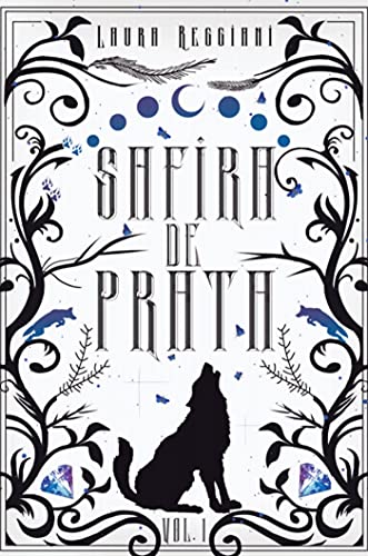 Safira de Prata: Volume 1 (Safira de Prata - Edições Especiais)