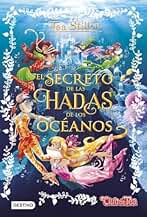 El secreto de las hadas de los océanos: 4 (Tea Stilton)
