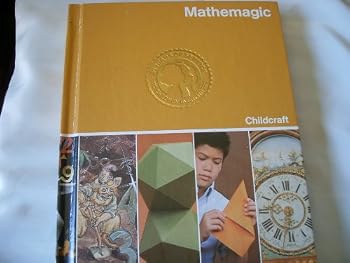 Childcraft- The How and Why Library: Mathemagic - Volume 13