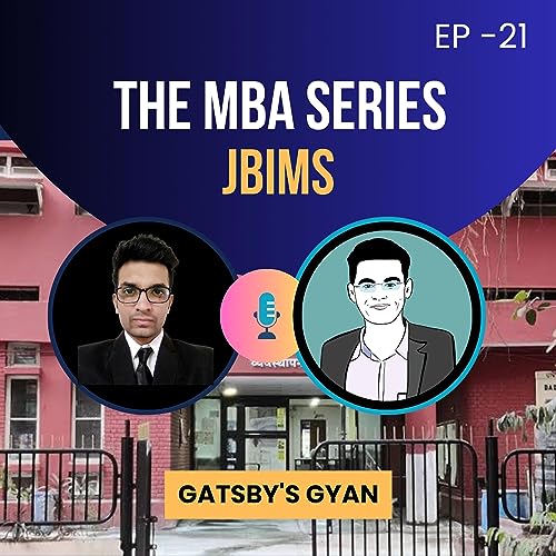 The Mba Series : Exploring JBIMS with Siddesh Kute