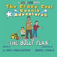 The Crazy Cool Cousin Adventures (coloring book): The Bully Plan 1095143425 Book Cover