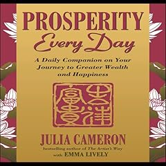 Prosperity Every Day Audiobook By Julia Cameron, Emma Lively cover art