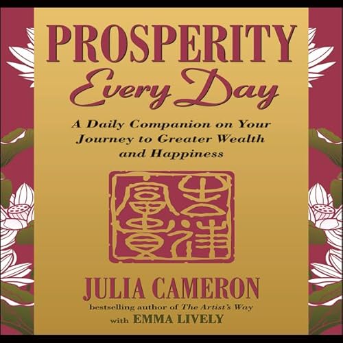 Prosperity Every Day Audiolivro Por Julia Cameron, Emma Lively capa