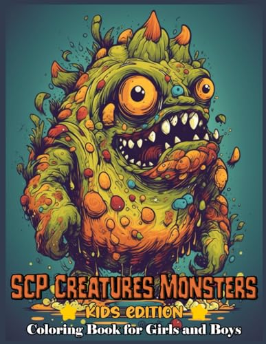  SCP Creatures Monsters Coloring book for girls and boys: 40 Coloring Pages of SCP Creatures and Monstrous Wonders